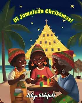 Di Jamaican Christmas: Wakefield, Latoya: 9798865563594